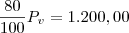 \frac{80}{100} P_v = 1.200,00 \frac{80}{100} P_v = 1.200,00