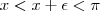 x<x+\epsilon<\pi