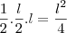 \frac12.\frac{l}{2}.l = \frac{l^2}{4} \frac12.\frac{l}{2}.l = \frac{l^2}{4}