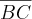 \frac{}{BC}