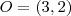 O=(3,2)