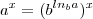 a^x = (b^{ln_ba})^x a^x = (b^{ln_ba})^x