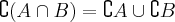 \complement (A\cap B)= \complement A\cup \complement B