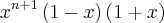{x}^{n+1}\left(1-x \right)\left(1+x \right) {x}^{n+1}\left(1-x \right)\left(1+x \right)
