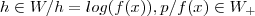 h\in W/h=log(f(x)),p/f(x)\in {W}_{+}
