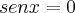 sen x = 0
