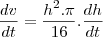 \frac{dv}{dt}=\frac{h^2.\pi}{16}.\frac{dh}{dt}