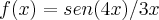 f(x)=sen(4x)/3x