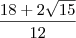 \frac{18+2\sqrt{15}}{12}