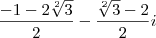 \frac{-1-2\sqrt[2]{3}}{2}-\frac{\sqrt[2]{3}-2} { 2 } i