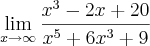 \lim_{x \rightarrow \infty} \frac{x^3-2x+20}{x^5+6x^3+9}