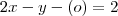 2x-y-(o)=2