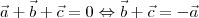 \vec{a}+\vec{b}+\vec{c} = 0\Leftrightarrow \vec{b}+\vec{c} = -\vec{a}