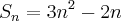 S_n = 3n^2 - 2n