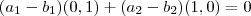 (a_1-b_1)(0,1) + (a_2-b_2)(1,0) = 0