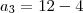 a_3 = 12 - 4