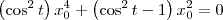 \left(\cos^2 t\right) x_0^4 + \left(\cos^2 t - 1\right)x_0^2 = 0