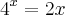 {4}^{x}=2x