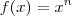 f(x) = x^n