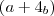 \left({a}+{4}_{b} \right) \left({a}+{4}_{b} \right)