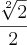 \frac{\sqrt[2]{2}}{2}