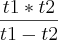 \frac{t1*t2}{t1-t2}