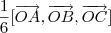 \frac{1}{6} [\overrightarrow{OA},\overrightarrow{OB},\overrightarrow{OC}]