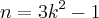 n=3{k}^{2}-1 n=3{k}^{2}-1