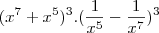 ({{x}^{7}+{x}^{5}})^{3}.({\frac{1}{{x}^{5}}-\frac{1}{{x}^{7}}})^{3} ({{x}^{7}+{x}^{5}})^{3}.({\frac{1}{{x}^{5}}-\frac{1}{{x}^{7}}})^{3}