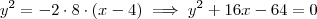 y^2 = -2\cdot 8 \cdot (x - 4)\implies y^2 + 16x - 64 = 0