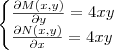 \begin{cases}\frac{\partial M(x,y)}{\partial y}=4xy\\ \frac{\partial N(x,y)}{\partial x}=4xy\end{cases} \begin{cases}\frac{\partial M(x,y)}{\partial y}=4xy\\ \frac{\partial N(x,y)}{\partial x}=4xy\end{cases}