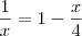 \frac{1}{x}=1-\frac{x}{4} \frac{1}{x}=1-\frac{x}{4}