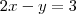 2x - y = 3