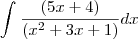 \int_{}^{}\frac{(5x + 4)}{(x^2 + 3x + 1)} dx \int_{}^{}\frac{(5x + 4)}{(x^2 + 3x + 1)} dx