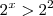 2^x>2^2