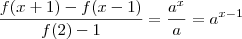 \frac{f(x+1)- f(x-1)}{f(2)-1}=\frac{a^x}{a}=a^{x-1} \frac{f(x+1)- f(x-1)}{f(2)-1}=\frac{a^x}{a}=a^{x-1}