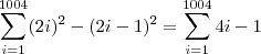 \sum_{i=1}^{1004} (2i)^2 - (2i-1)^2 = \sum_{i=1}^{1004} 4i-1