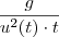 \frac{g}{u^2(t) \cdot t} \frac{g}{u^2(t) \cdot t}