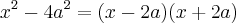 x^{2} - 4a^{2} = (x - 2a)(x+2a)