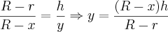 \frac{R-r}{R-x}=\frac{h}{y} \Rightarrow y=\frac{(R-x)h}{R-r} \frac{R-r}{R-x}=\frac{h}{y} \Rightarrow y=\frac{(R-x)h}{R-r}