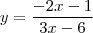 y=\frac{-2x-1}{3x-6}