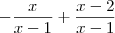 -\frac{x}{x-1}+\frac{x-2}{x-1}