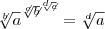 \sqrt[\not{b}]{a}^{\sqrt[\not{c}]{\not{b}}^{\sqrt[d]{\not{c}}}} = \sqrt[d]{a}