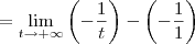 = \lim_{t\to +\infty} \left(-\frac{1}{t}\right) - \left(-\frac{1}{1}\right)