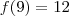 f(9)=12