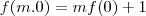 f(m.0)=mf(0)+1
