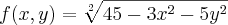 f(x,y)=\sqrt[2]{45-3{x}^{2}-5{y}^{2}}