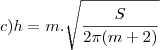 c) h = m.\sqrt\frac{S}{2\pi(m+2)}