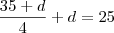 \frac{35+d}{4}+d=25