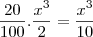 \frac{20}{100}.\frac{x^3}{2}=\frac{x^3}{10} \frac{20}{100}.\frac{x^3}{2}=\frac{x^3}{10}